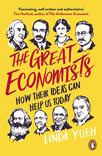 THE GREAT ECONOMISTS HOW THEIR IDEAS CAN HELP US TODAY
