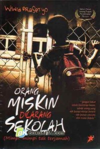 Orang Miskin Dilarang Sekolah: Mimpi-Mimpi Tak Terjamah