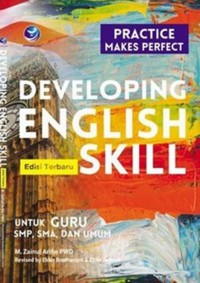 DEVELOPING ENGLISH SKILL, EDISI TERBARU UNTUK GURU SM, SMA DAN UMUM