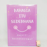 Bahagia itu sederhana : seperti apa bahagiamu?