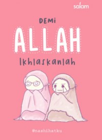 DEMI ALLAH IKHLASKAN