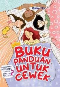 Buku panduan untuk cewek : bagaimana menjadi wanita limited edition