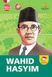 BIOGRAFIS PAHLAWAN NASIONAL: WAHID HASYIM