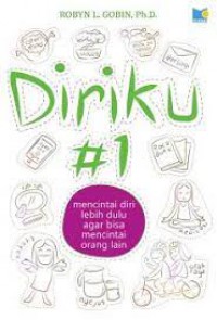 Diriku #1: Mencintai Diri Lebih Dulu Agar Bisa Mencintai Orang Lain
