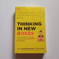 THINKING IN NEW BOXES: PARADIGMA BARU UNTUK KREATIVITAS BISNIS