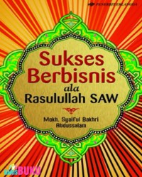 Sukses berbisnis ala Rasulullah SAW