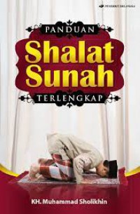 Panduan shalat : lengkap dan praktis