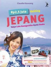 Rp 2.5 Juta Keliling Jepang Tokyo-Lake Kawaguchiko-Kyoto-Osaka