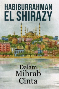 Dalam mihrab cinta : the romance