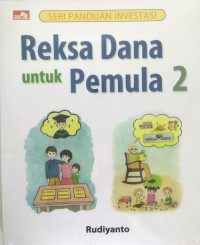 Seri Panduan Investasi : Reksa Dana Untuk Pemula 2