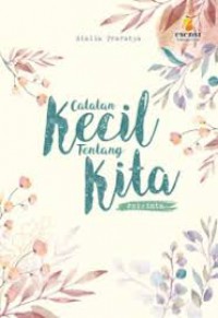 CATATAN KECIL TENTANG KITA