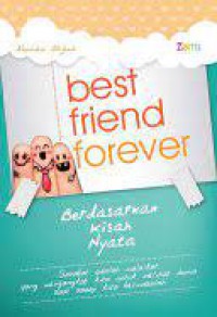 Best friend forever : sahabat adalah Kita, bukan Aku dan Kamu