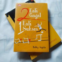 Dua Kali Gagal, Satu Kali Sukses