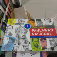 MENGENAL PAHLAWAN NASIONAL JILID 1