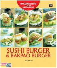 Makanan trendi untuk usaha boga : sushi burger dan bakpao burger