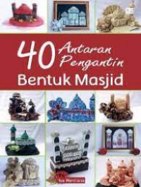 40 ANTARAN PENGANTIN BENTUK MASJID