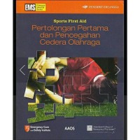 Sports First Aid: pertolongan pertama dan pencegahan cedera olahraga