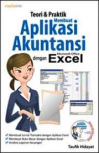 Teori & praktik membuat aplikasi akuntansi dengan Ms. EXCEL