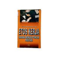 Etos Kerja Sarana Menuju Puncak Prestasi