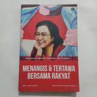 Megawati dalam catatan wartawan : menangis & tertawa bersama rakyat