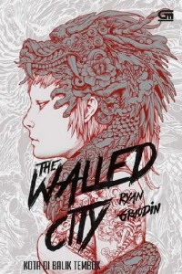 The Walled City - Kota di Balik Tembok