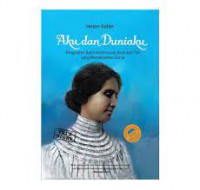Aku dan duniaku : pergulatan batin perempuan buta dan tuli yang menaklukkan dunia
