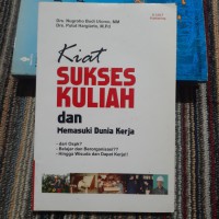 Kiat Sukses Kuliah Dan Memasuki Dunia Kerja