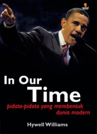 In Our Time (Pidato-Pidato Yang Membentuk Dunia Modern)