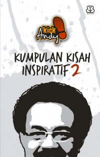 KICK ANDY : KUMPULAN KISAH INSPIRATIF 2