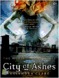 The Mortal Instruments : Book Two : City of Ashes