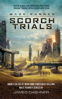 THE SCORCH TRIALS (BUKU 2 SERI THE MAZE RUNNER)