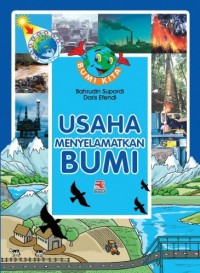 Usaha Menyelamatkan Bumi - Seri Bumi Kita