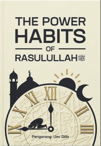 The Power Habits of Rasulullah