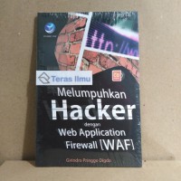 Melumpuhkan Hacker dengan Web Application Firewall