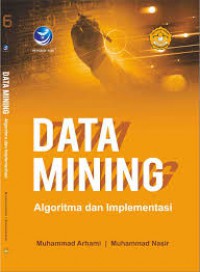 Data Mining : Algoritma Dan Implementasi