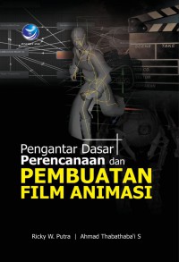 Pengantar Dasar Perencanaan dan Pembuatan Film Animasi