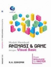 Mudah Membuat Animasi & Game dengan Visual Basic: From Beginner to master