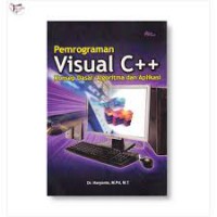 PEMROGRAMAN VISUAL C++ Konsep Dasar, Algoritma dan Aplikasi