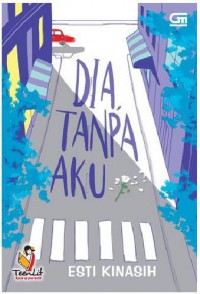 DIA TANPA AKU