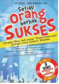 SETIAP ORANG BERHAK SUKSES