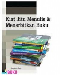 Kiat Jitu Menulis dan Menerbitkan  Buku