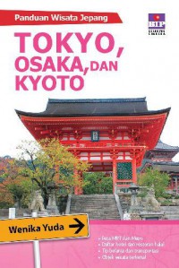 PANDUAN WISATA TOKYO, KYOTO DAN OSAKA