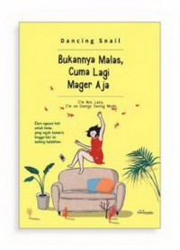 BUKANNYA MALAS, CUMAN LAGI MAGER AJA