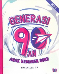 GENERASI 90AN ANAK KEMARIN SORE