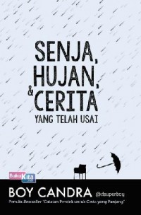 SENJA HUJAN DAN CERITA YANG TELAH USAI