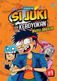 Si Juki seri keroyokan #1 : invasi dimulai!