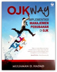 OJK WAY Implementasi manajemen perubahan di OJK
