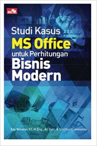 STUDI KASUS MS OFFOCE UNTUK PERHITUNGAN BISNIS MODERN