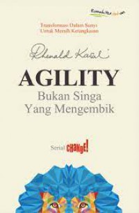 AGILITY : BUKAN SINGA YANG MENGEMBIK