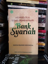 MENGELOLA BISNIS PEMBIAYAAN BANK SYARIAH